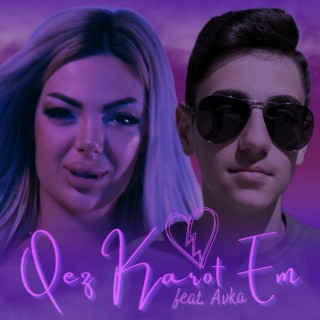 Qez Karot Em ft. Avka lyrics | Boomplay Music