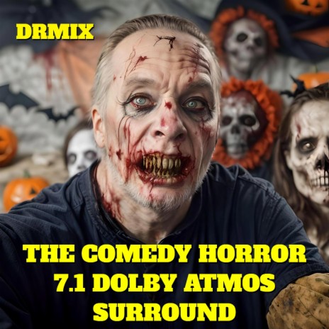 THE COMEDY HORROR // 7.1 DOLBY ATMOS SURROUND SOUNDTRACK | Boomplay Music