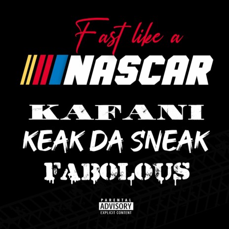 Fast (Like A Nascar) ft. Keak Da Sneak, Fabolous & Remix | Boomplay Music