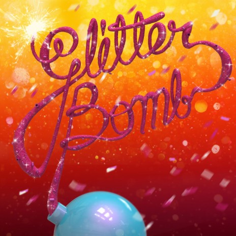 Glitter Bomb | Boomplay Music