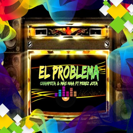 El Problema ft. Perez Jota | Boomplay Music