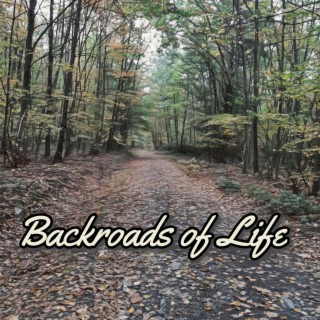 Backroads of Life