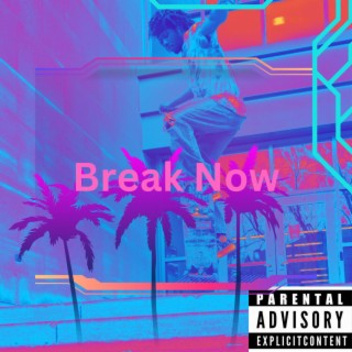 Break Now