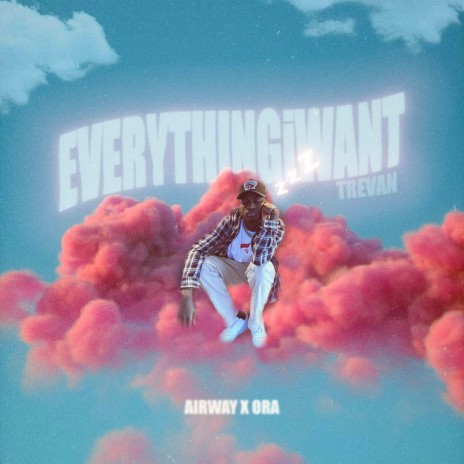EverythingIwant ft. AirWay | Boomplay Music