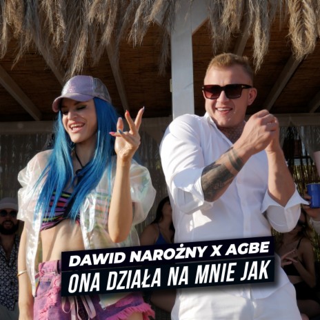 Ona działa na mnie jak ft. Agbe | Boomplay Music