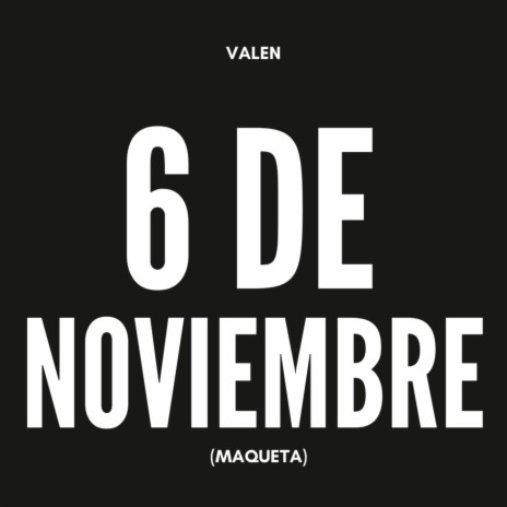6 de noviembre (Maqueta) | Boomplay Music