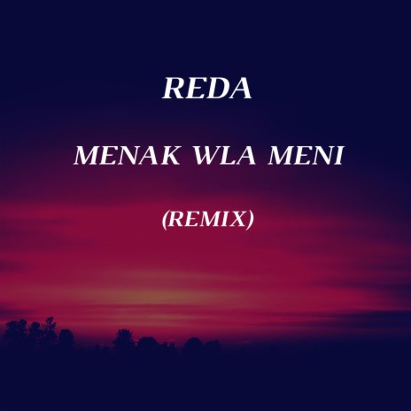 Menak Wla Meni (Remix)