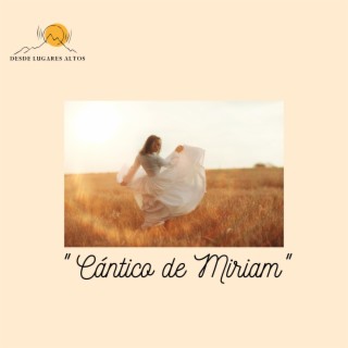 Cántico de Miriam lyrics | Boomplay Music