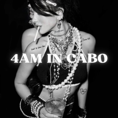 4AM IN CABO | Boomplay Music