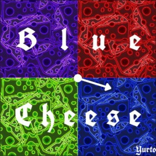 Blue Cheese lyrics | Boomplay Music