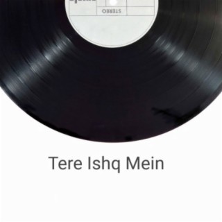 Tere Ishq Mein