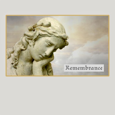 Remembrance | Boomplay Music