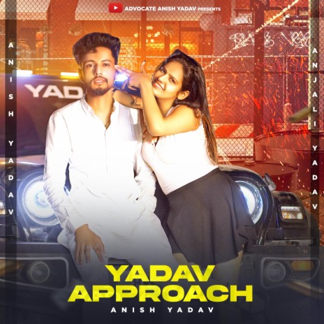 Yadav Approach ft. Pk Tohaniya & Nonu Rana | Boomplay Music