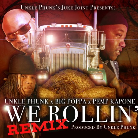 We Rollin' (Remix) ft. Big Poppa & Pemp Kapone