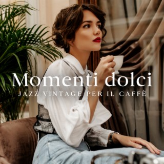 Momenti dolci: Jazz vintage per il caffè