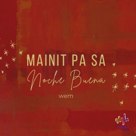 Mainit Pa Sa Noche Buena | Boomplay Music