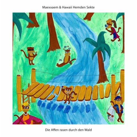 Die Affen rasen durch den Wald ft. Hawaii Hemden Sekte | Boomplay Music