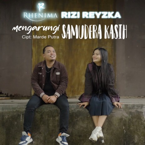 Mengarungi Samudera Kasih ft. Rizi Reyzka | Boomplay Music