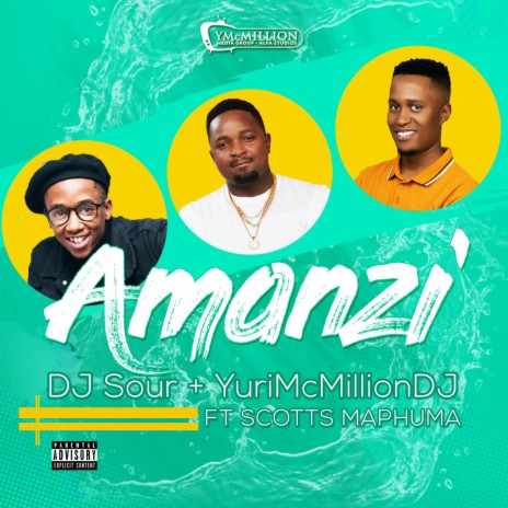 AMANZI ft. YURIMcMILLIONDJ & SCOTTS MAPHUMA | Boomplay Music