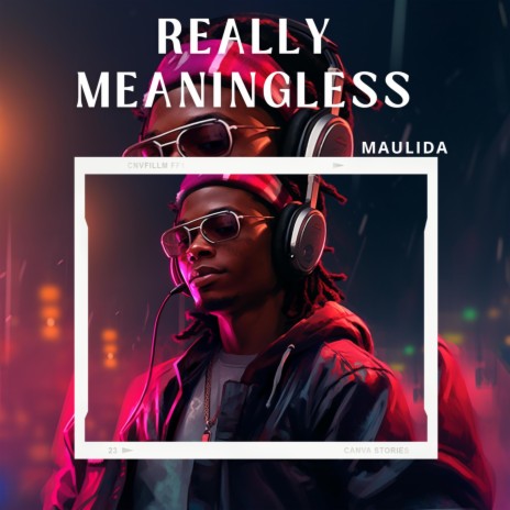 really meaningless | Boomplay Music