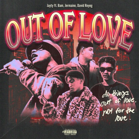Out of love ft. Bam, Jermaine & David Reyeg | Boomplay Music