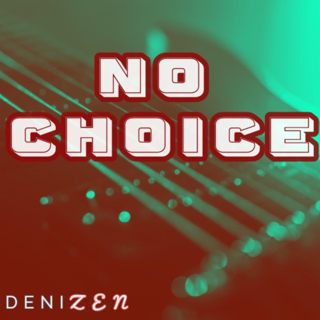 No Choice | Boomplay Music