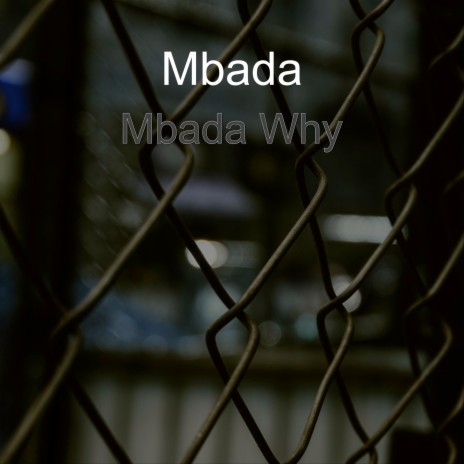Mbada Why