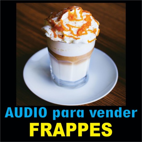 Audio para vender frappes