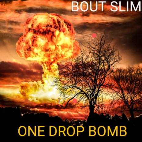 ONE DROP BOMB | Boomplay Music