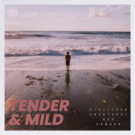 Tender & Mild ft. Bec Armour