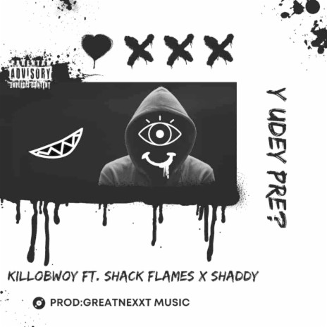 Why Udey Pre ft. Shack Flames & Shaddy | Boomplay Music