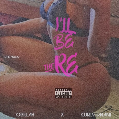 I'll Be There ft. Curly Imani | Boomplay Music