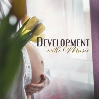 Development with Music: Prenatal Music Exposure for Babies in the Womb