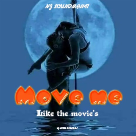 MOVE ME LIKE THE MOVIE'S | Boomplay Music