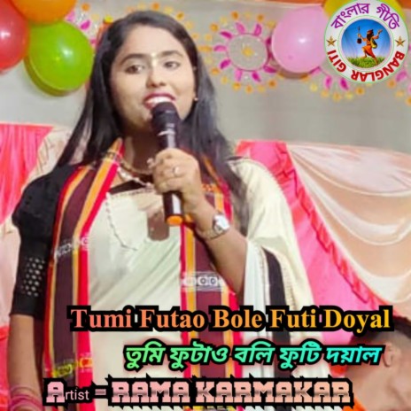 Tumi Futao Bole Futi Doyal | Boomplay Music