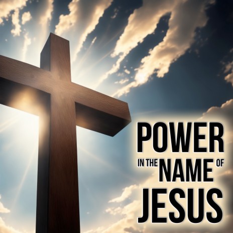 Power in the Name of Jesus | Boomplay Music