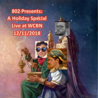 802 Presents: A Holiday Special Live at WCBN 12 / 11 / 2018