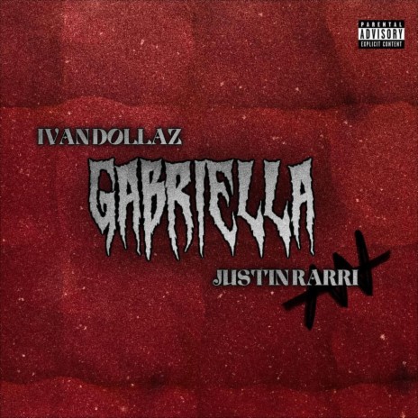 GABRIELLA ft. Justin rarri | Boomplay Music