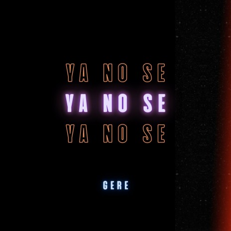 Ya No Se | Boomplay Music