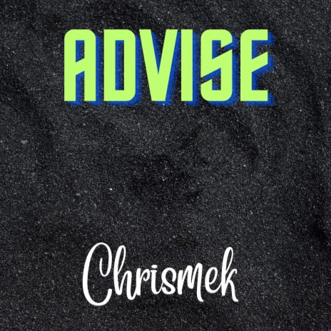 Advise | Boomplay Music