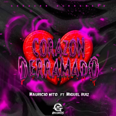 Corazon Derramado (feat. Mauricio Nito) | Boomplay Music