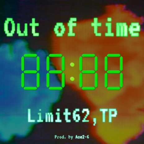 Out of time ft. TP | Boomplay Music