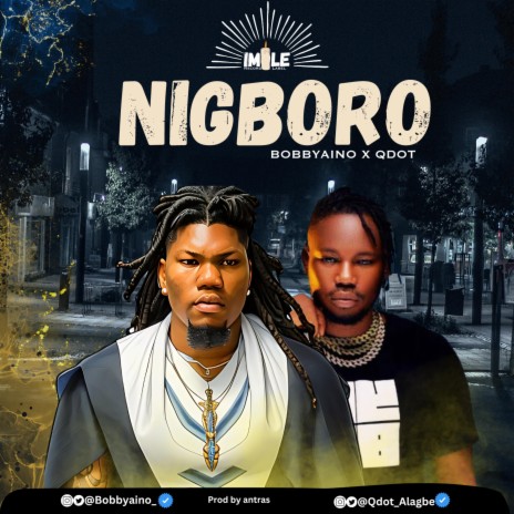 Nigboro ft. Qdot | Boomplay Music