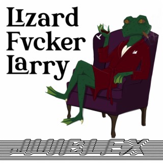 Lizardfvcker Larry