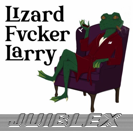 Lizardfvcker Larry | Boomplay Music