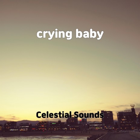 crying baby | Boomplay Music