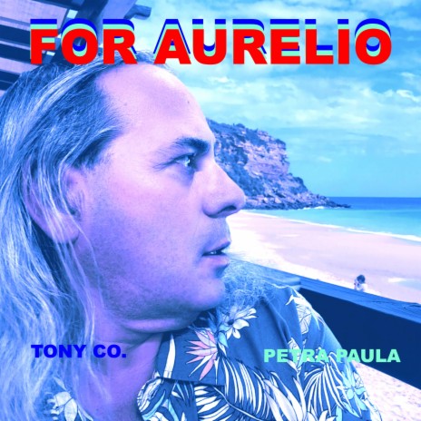 FOR AURELIO | Boomplay Music