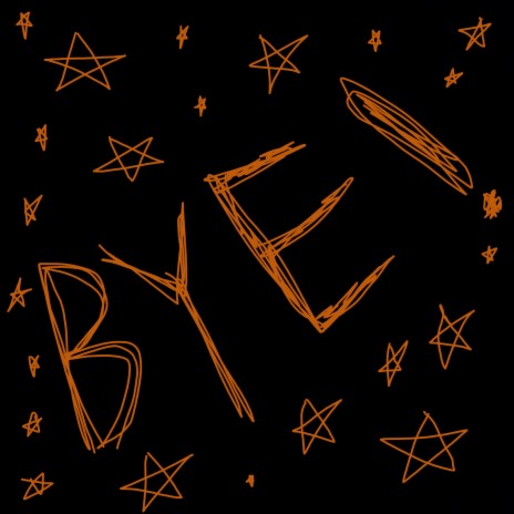 BYE! | Boomplay Music