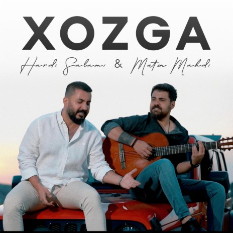 XOZGA ft. Matin Mahdi | Boomplay Music