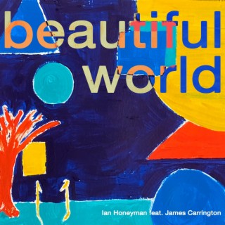 Beautiful World ft. James Carrington lyrics | Boomplay Music